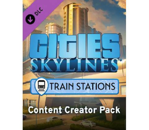 Cities: Skylines - Content Creator Pack: Train Stations
