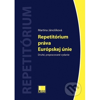 Repetitórium práva Európskej únie Druhé, prepracované vydanie