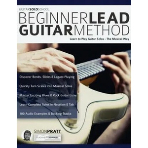 Beginner Lead Guitar Method | Simon Pratt, Joseph Alexander, Tim Pettingale (ISBN: 9781789330595)