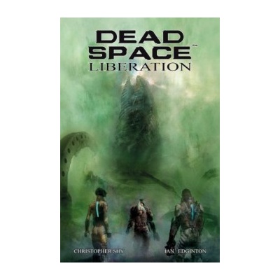 Dead Space - Liberation - Ian Edginton , Christopher Shy