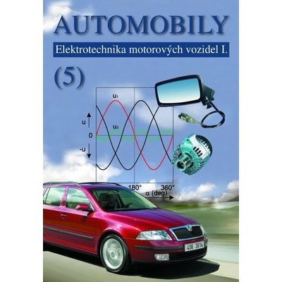 Automobily 5 - Elektrotechnika motorových vozidel I.