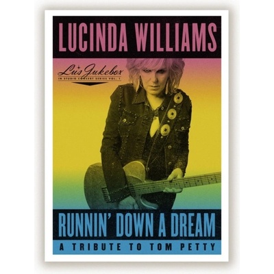 LUCINDA WILLIAMS - Runnin Down A Dream: A Tribute To Tom Petty CD