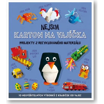 Nejsem karton na vajíčka projekty z recyklovaného materiálu Stanford Sara