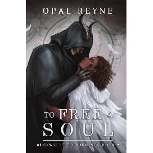 To Free a Soul | Opal Reyne (ISBN: 9781764337007)