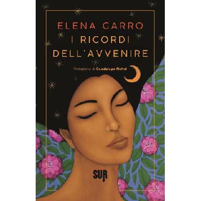 ricordi dell'avvenire | Elena Garro