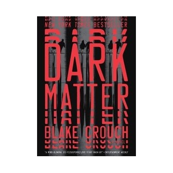 Dark Matter Blake Crouch
