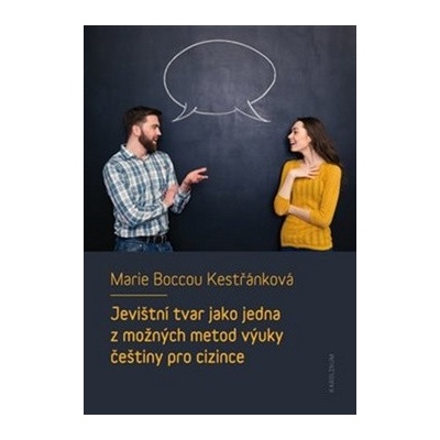 Kestřánková Marie Boccou - Jevištní tvar jako jedna z možných metod výuky češtiny pro cizince