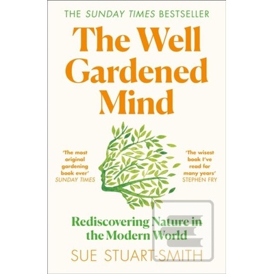 The Well Gardened Mind: Rediscov…