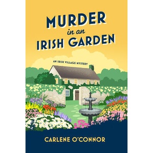 MURDER IN AN IRISH GARDEN | OCONNOR CARLENE (ISBN: 9781496744487)