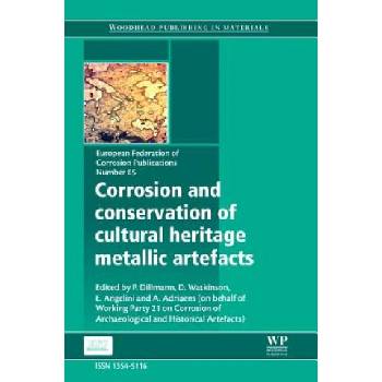 Corrosion and Conservation of Cultural Heritage Metallic Artefacts | P Dillmann