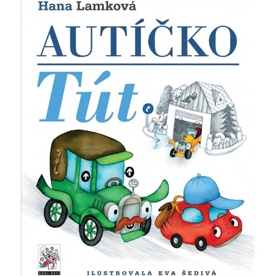 Autíčko Tút - Hana Lamková, Eva Šedivá