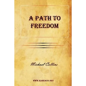 Path to Freedom | Michael Collins (ISBN: 9781615341764)
