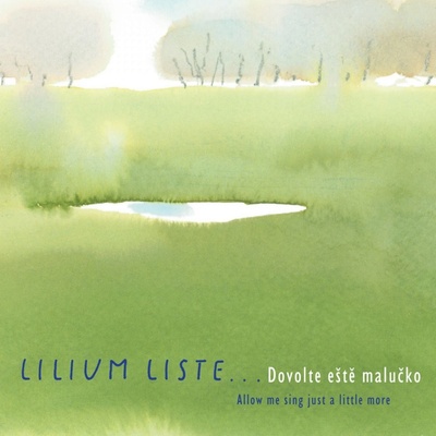 Lilium Liste - Dovolte eště malučko CD