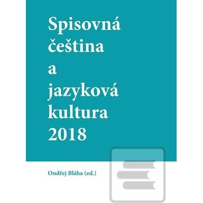 Spisovná čeština a jazyková kultura 2018