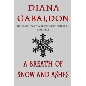 A Breath of Snow and Ashes | Diana Gabaldon (ISBN: 9780385340397)