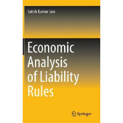 Economic Analysis of Liability Rules | Satish Kumar Jain