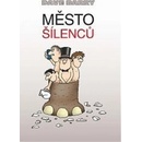 Město šílenců