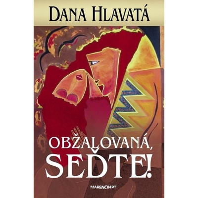 Obžalovaná, seďte! Dana Hlavatá [SK]