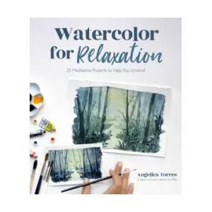 Watercolor for Relaxation | Angelica Torres (ISBN: 9781645674009)