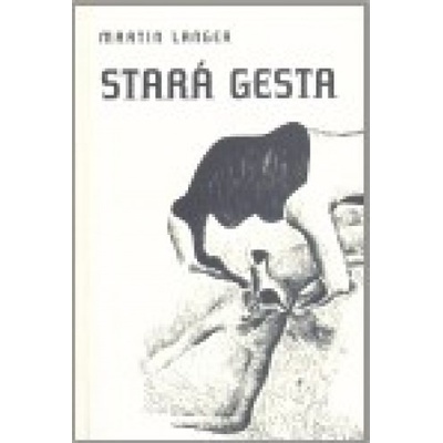 Stará gesta - Martin Langer