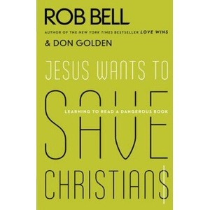 Jesus Wants to Save Christians | Rob Bell, Don Golden (ISBN: 9780062125828)