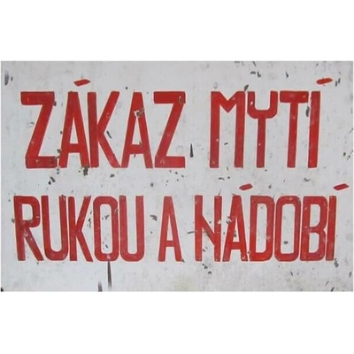 Zákaz mytí rukou a nádobí - ceduľa 30cm x 20cm Plechová tabuľa