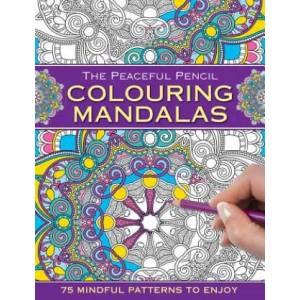 Peaceful Pencil: Colouring Mandalas (2016)