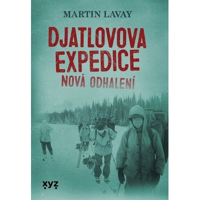 Djatlovova expedice - Nová odhalení - Martin Lavay