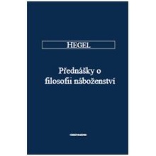 Přednášky o filosofii náboženství. Úvod. Pojem náboženství - F. G. W. Hegel