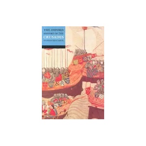 Oxford History of the Crusades | Jonathan Riley-Smith (ISBN: 9780192803122)