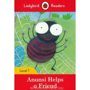 Ladybird Readers Level 1 - Anansi Helps a Friend (ELT Graded Reader) | Ladybird (ISBN: 9780241254097)