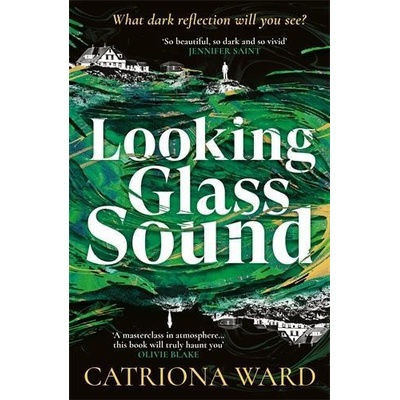 Looking Glass Sound - Catriona Ward
