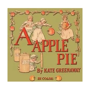 Apple Pie - Illustrated In Color | Kate Greenaway (2012)