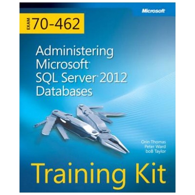 Administering Microsoft SQL Server 2012 Databases - Thomas Orin