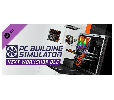 PC Building Simulator NZXT Workshop