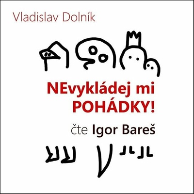 Nevykládej mi pohádky