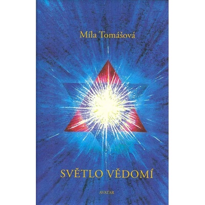 Tomášová Míla: Světlo vědomí