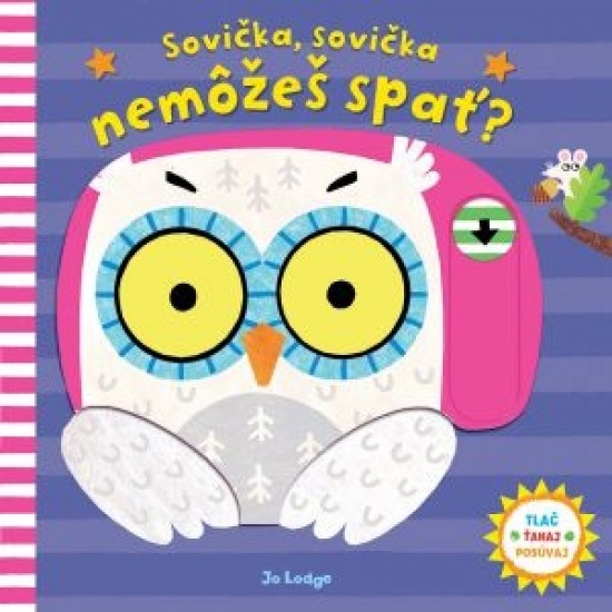 Sovička, sovička, nemôžeš spat? - Lodge Jo