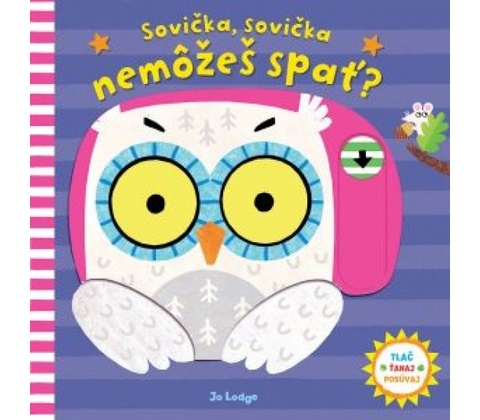 Sovička, sovička, nemôžeš spat? - Lodge Jo