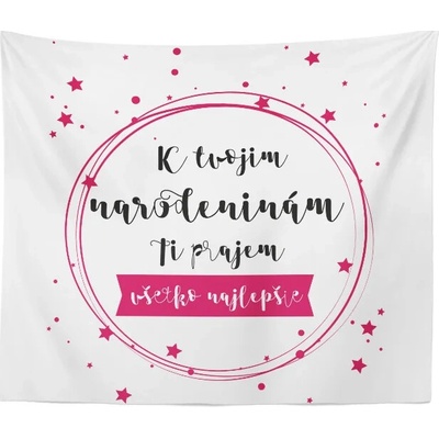 Sablio Deka K tvojim narodeninám ti prajem všetko najlepšie 150x120
