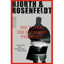 Die Toten, die niemand vermisst - Hjorth, Michael