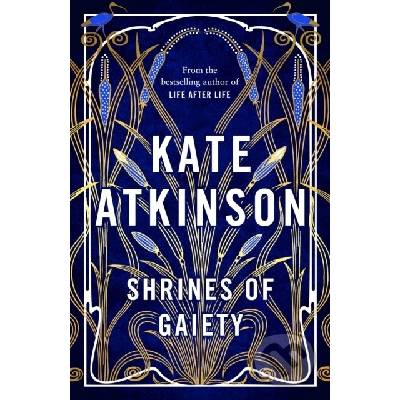 Shrines of Gaiety - Atkinsonová Kate