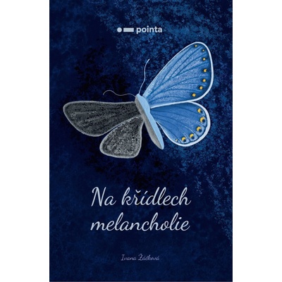 Na křídlech melancholie - Ivana Žáčková