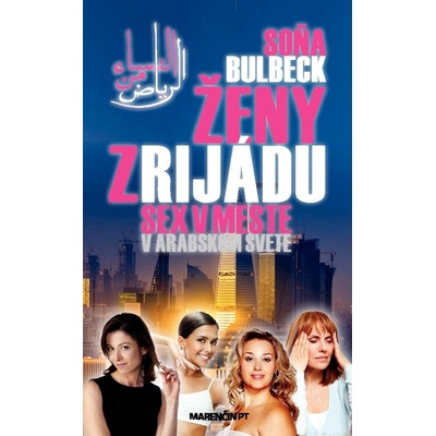 Ženy z Rijádu - Bulbeck Soňa
