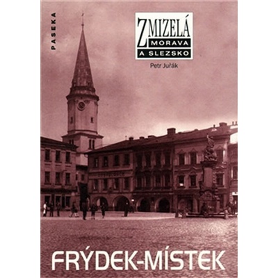 Zmizelá Morava Frýdek-Místek