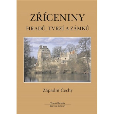 Zříceniny hradů, tvrzí a zámků