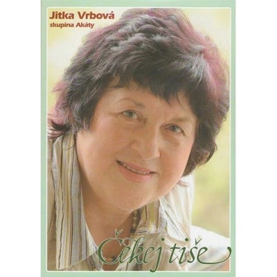 Vrbova Jitka: Čekej tiše
