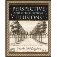 Perspective and Other Optical Illusions - McNaughton Phoebe