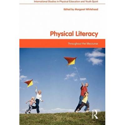 Physical Literacy | Margaret Whitehead
