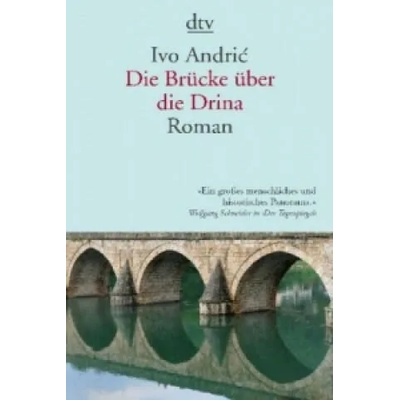 Die Brucke uber die Drina | Ivo Andric, Ernst E. Jonas, Katharina Wolf-Grießhaber